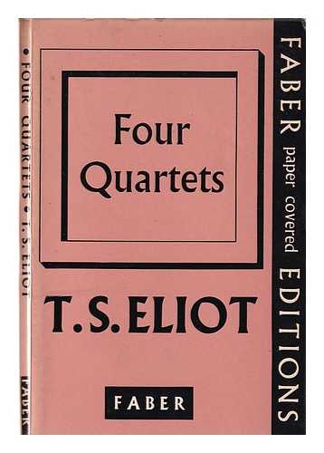 Eliot, T. S. (Thomas Stearns) (1888-1965) - Four quartets