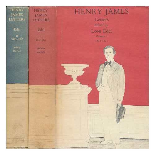 JAMES, HENRY (1843-1916) & EDEL, LEON (1907-1997) - Letters / Henry James ; Edited by Leon Edel, Volume I