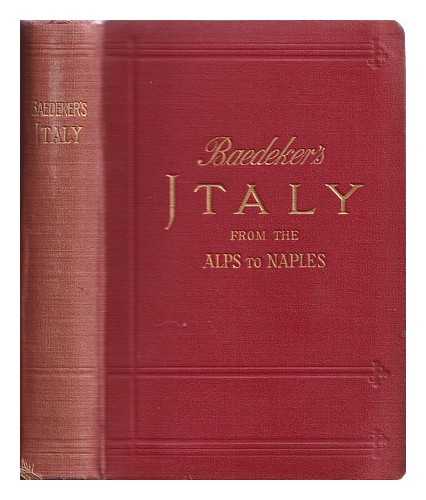 Baedeker, Karl - Italy from the Alps to Naples : abridged handbook for travellers