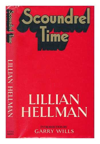 HELLMAN, LILLIAN (1905-1984) - Scoundrel Time