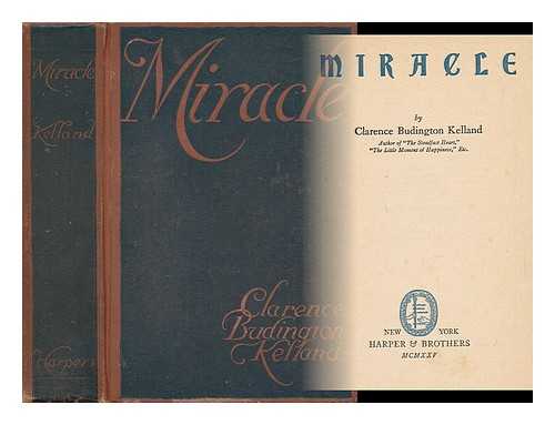 KELLAND, CLARENCE BUDINGTON (1881-1964) - Miracle