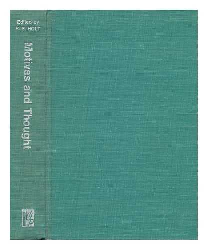 HOLT, ROBERT R. - Motives and Thought : Psychoanalytic Essays in Honor of David Rapaport / Edited by Robert R. Holtrt