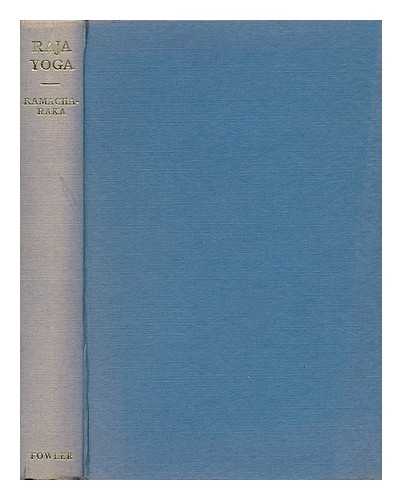 RAMACHARAKA, YOGI (1862-1932) - A Series of Lessons in Raja Yoga, by Yogi Ramacharaka