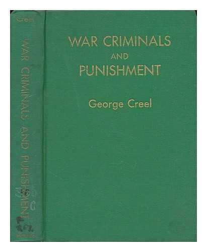 CREEL, GEORGE (1876-1953) - War Criminals and Punishment, by George Creel