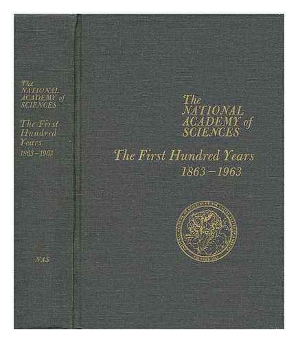 COCHRANE, REXMOND CANNING (1912-) - The National Academy of Sciences : the First Hundred Years, 1863-1963