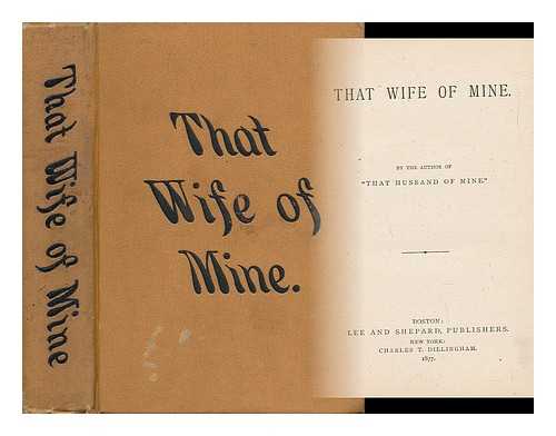 DENISON, MARY ANDREWS (1826-1911) - That Wife of Mine