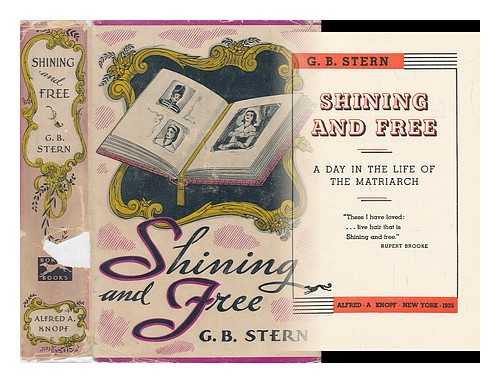 STERN, GLADYS BRONWYN (1890-) - Shining and Free : a Day in the Life of the Matriarch