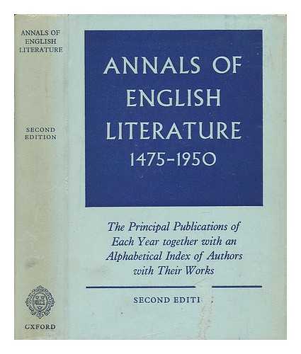 CHAPMAN, R. W. - Annals of English Literature, 1475-1950; the Principal Publications of Each Year, Together with an Alphabetical Index of Authors with Their Works