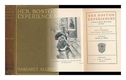 Bergengren, Anna Farquhar (1865-) - Her Boston Experiences : a Picture of Modern Boston Society and People