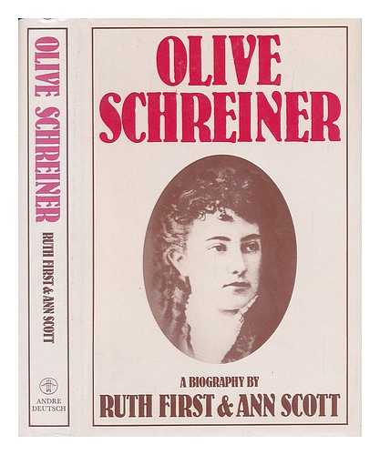 FIRST, RUTH (1925-1982). SCOTT, ANN (1950-) - Olive Schreiner / Ruth First and Ann Scott