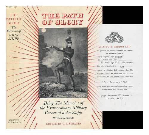 STRANKS, C. J. - The Path of Glory: Being the Memoirs of the Extraordinary Military Career of John Shipp, Written by Himself; Edited by C. J. Stranks