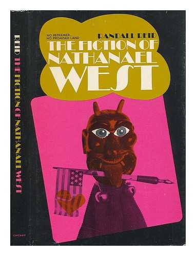 REID, RANDALL - The Fiction of Nathanael West; No Redeemer, No Promised Land