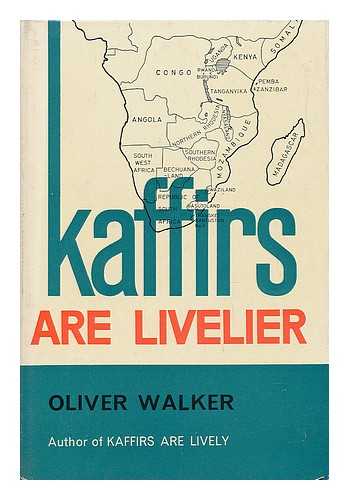 WALKER, OLIVER - Kaffirs Are Livelier