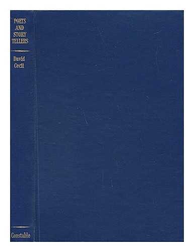 CECIL, DAVID, LORD (1902-) - Poets and Story-Tellers - a Book of Critical Essays