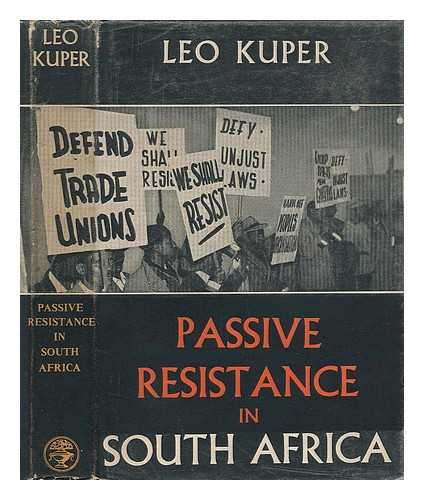 KUPER, LEO - Passive Resistance in South Africa