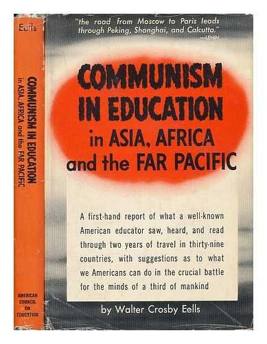 Eells, Walter Crosby (1886-1962) - Communism in Education in Asia, Africa, and the Far Pacific