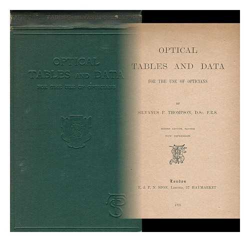 THOMPSON, SILVANUS PHILLIPS (1851-1916) - Optical Tables and Data for Use of Opticians, by Silvanus P. Thompson