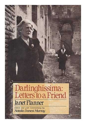 FLANNER, JANET - Darlinghissima - Letters to a Friend