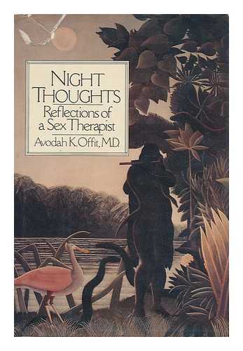 OFFIT, AVODAH K. - Night Thoughts - Reflections of a Sex Therapist