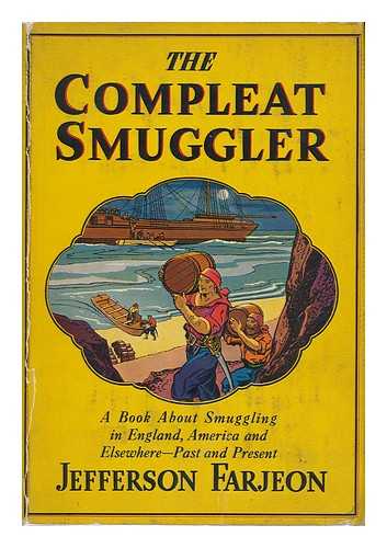 FARJEON, JEFFERSON - The Compleat Smuggler