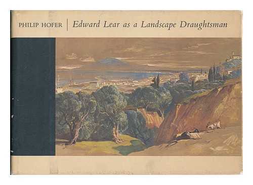 HOFER, PHILIP - Edward Lear As a Landscape Draughtsman