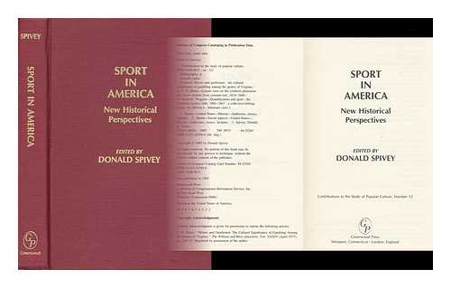 SPIVEY, DONALD - Sport in America - New Historical Perspectives