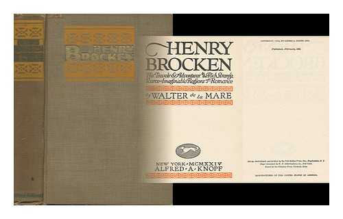 DE LA MARE, WALTER - Henry Brocken - His Travels & Adventures in the Rich, Strange, Scarce-Imaginable Regions of Romance