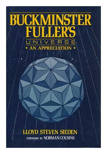 SIEDEN, LLOYD STEVEN - Buckminster Fuller's Universe - an Appreciation