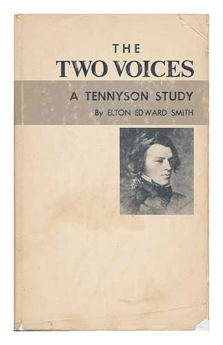 SMITH, ELTON EDWARD (1915-) - The Two Voices - a Tennyson Study