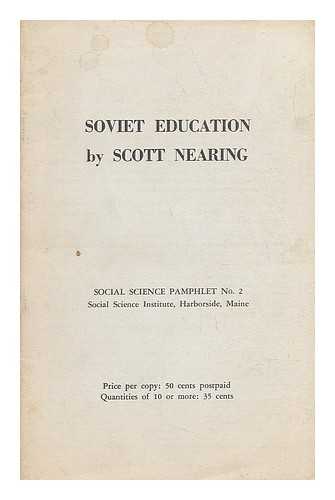 NEARING, SCOTT (1883-) - Soviet Education