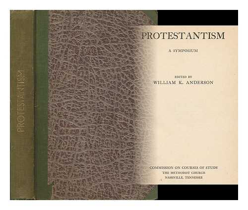 ANDERSON, WILLIAM K. - Protestantism - a Symposium