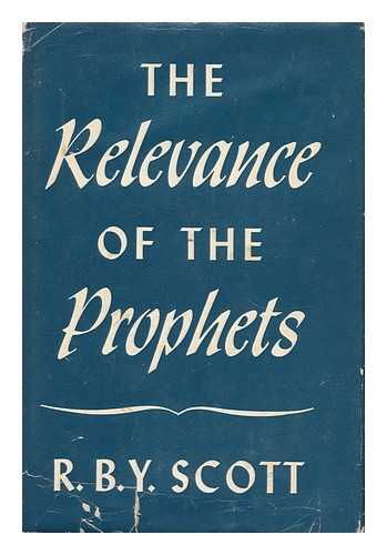 SCOTT, R. B. Y. - The Relevance of the Prophets