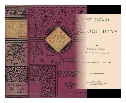 HUGHES, THOMAS - Tom Brown's School Days