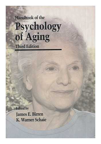 BIRREN, JAMES E. AND SCHAIE, K. WARNER - Handbook of the Psychology of Aging