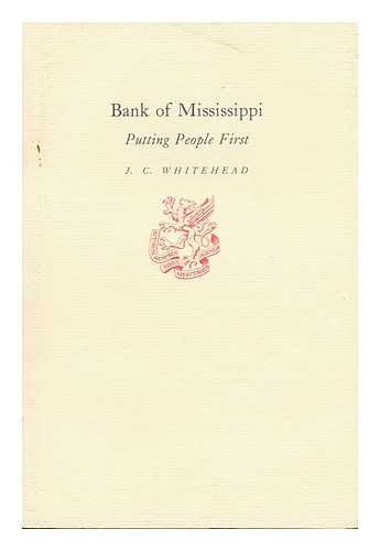 WHITEHEAD, J. C. - Bank of Mississippi - Putting People First