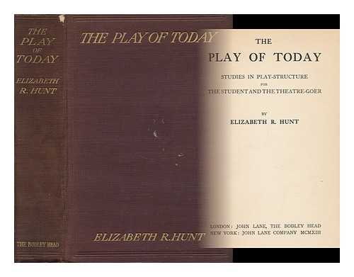 HUNT, ELIZABETH R. - The Play of Today