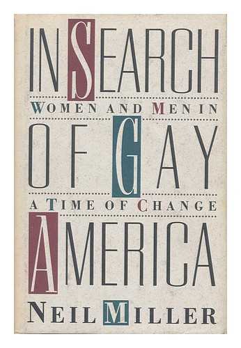 MILLER, NEIL - In Search of Gay America - Women and Men in a Time of Change