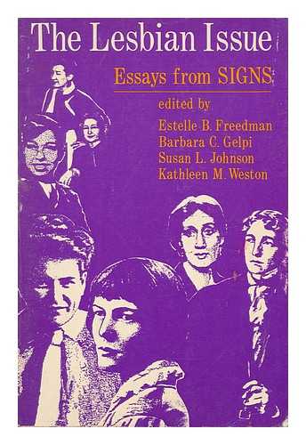 FREEDMAN, ESTELLE B. (1947- ) - The Lesbian Issue - Essays from Signs