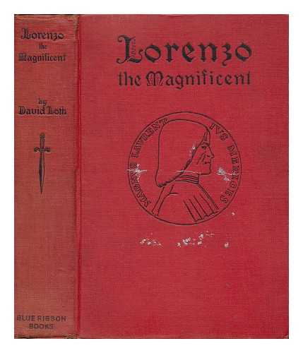 LOTH, DAVID GOLDSMITH (1899-) - Lorenzo the Magnificent, by David Loth