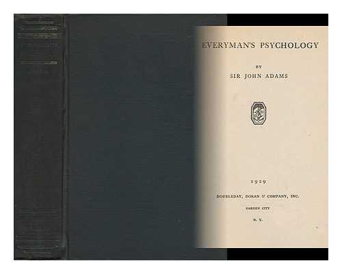Adams, John, Sir, 1857-1934 - Everyman's Psychology