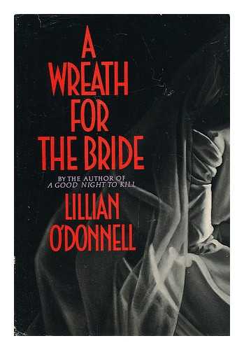 O'DONNELL, LILLIAN - A Wreath for the Bride