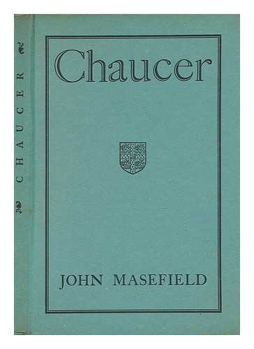 MASEFIELD, JOHN (1878-1967) - Chaucer : the Leslie Stephen Lecture, Delivered At Cambridge, 3rd March 1931