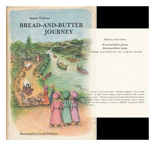 COLVER, ANNE (1908-1991) - Bread-And-Butter Journey, by Anne Colver. Illustrated by Garth Williams