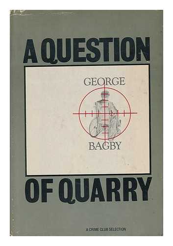 Bagby, George (1906-) - A Question of Quarry / George Bagby