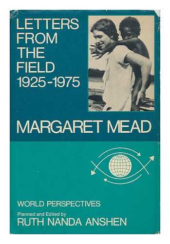 MEAD, MARGARET - Letters from the Field, 1925-1975 / Margaret Mead