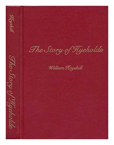 KRYSKILL, WILLIAM - The Story of Hyeholde, by William Kryskill