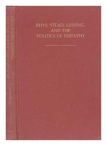 GARDINER, JUDITH KEGAN - Rhys, Stead, Lessing, and the Politics of Empathy / Judith Kegan Gardiner