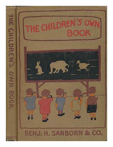 HALL, ELIZABETH - The Children's Own Book, by Elizabeth Hall ... and Blanche A. Allen, Jean Baillie, Clara S. Crockett and Gertrude O. Terrill ... with the Children's Own Illustrations