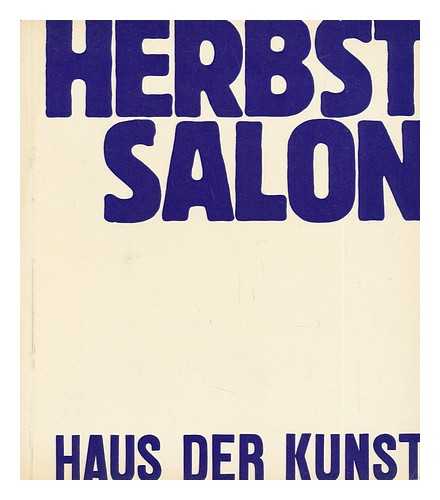 Herbstsalon (1969, Mnchen) - Herbst-Salon 69 : Haus der Kunst Mnchen, 4. X. bis 26. X. 1969