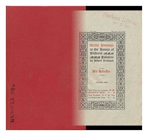 HUBBARD, ELBERT (1856-1915) - Little Journeys to the Homes of Eminent Painters by Elbert Hubbard - Ary Scheffer